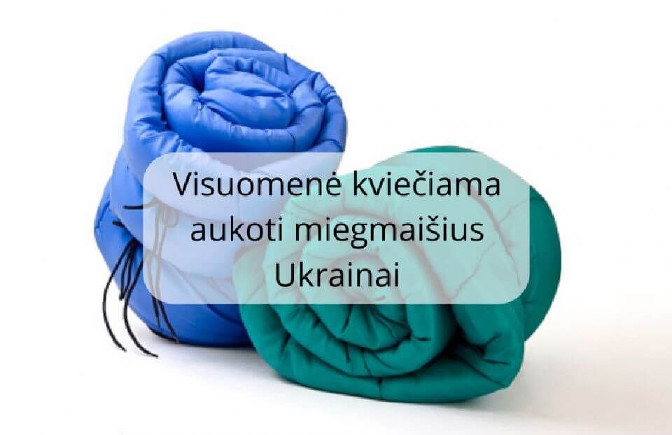 Kviečia aukoti miegmaišius Ukrainai