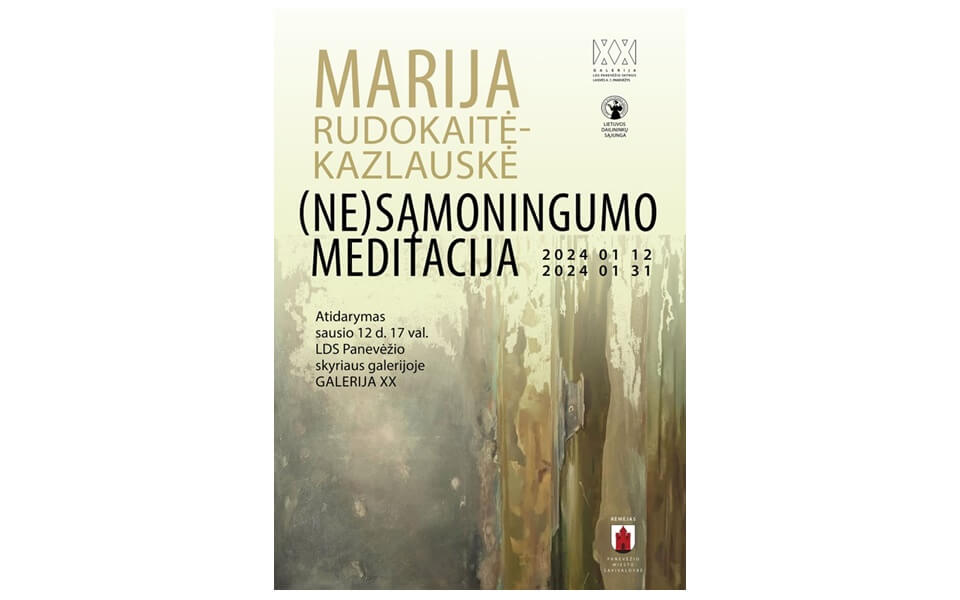 Atidaroma Marijos Rudokaitės-Kazlauskės autorinė tapybos darbų paroda „(NE)sąmoningumo meditacija“