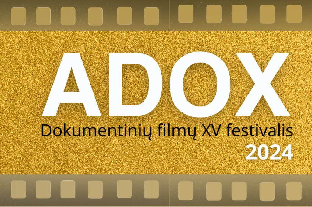 Skelbiama XV-ojo dokumentinių filmų festivalio „ADOX’24“ programa